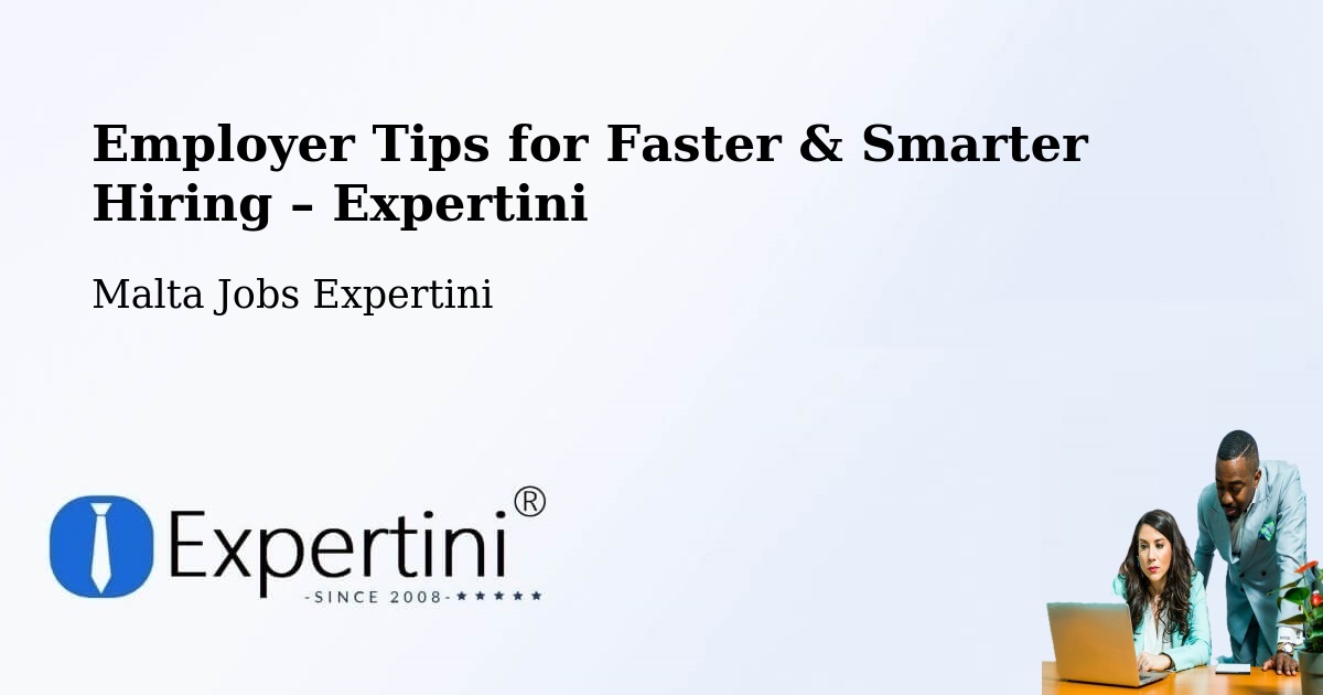 Employer Tips for Hiring & Recruitment – Mġarr - Mġarr, Malta Jobs Expertini