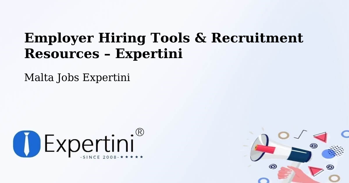 Employer Hiring Tools & Recruitment Resources – Mġarr - Mġarr, Malta Jobs Expertini