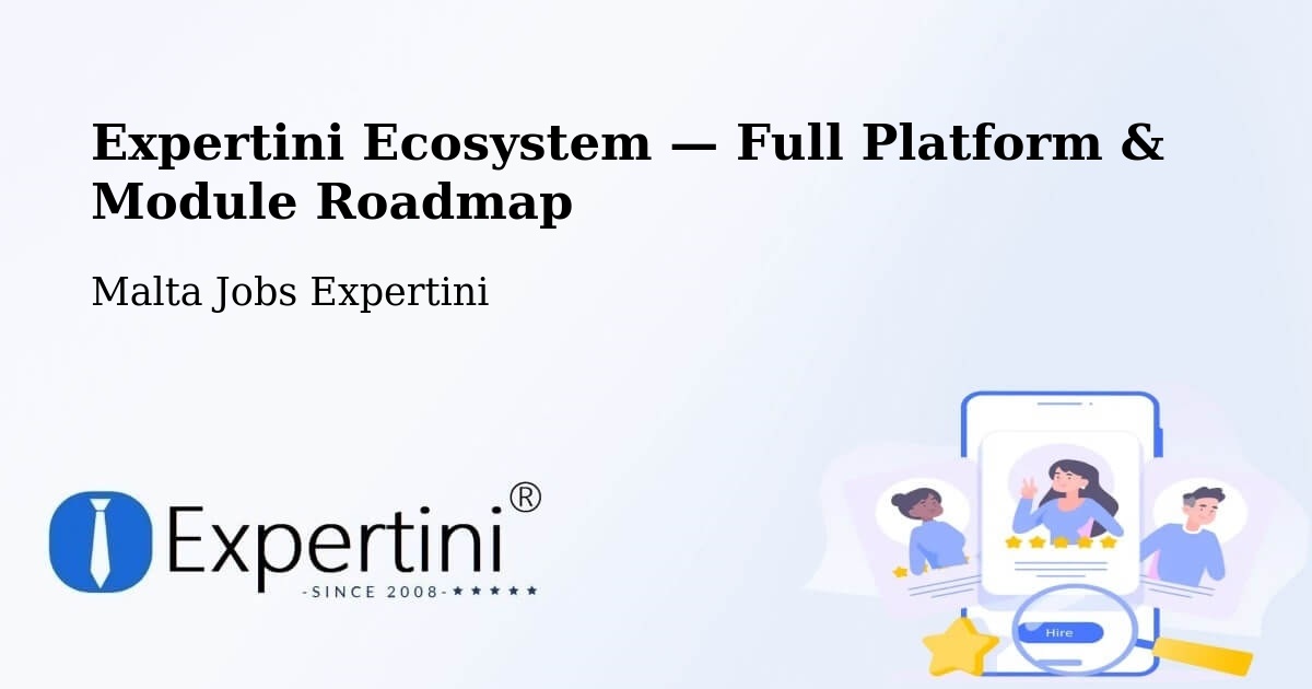 Expertini Ecosystem — Full Platform & Module Roadmap – Mġarr
