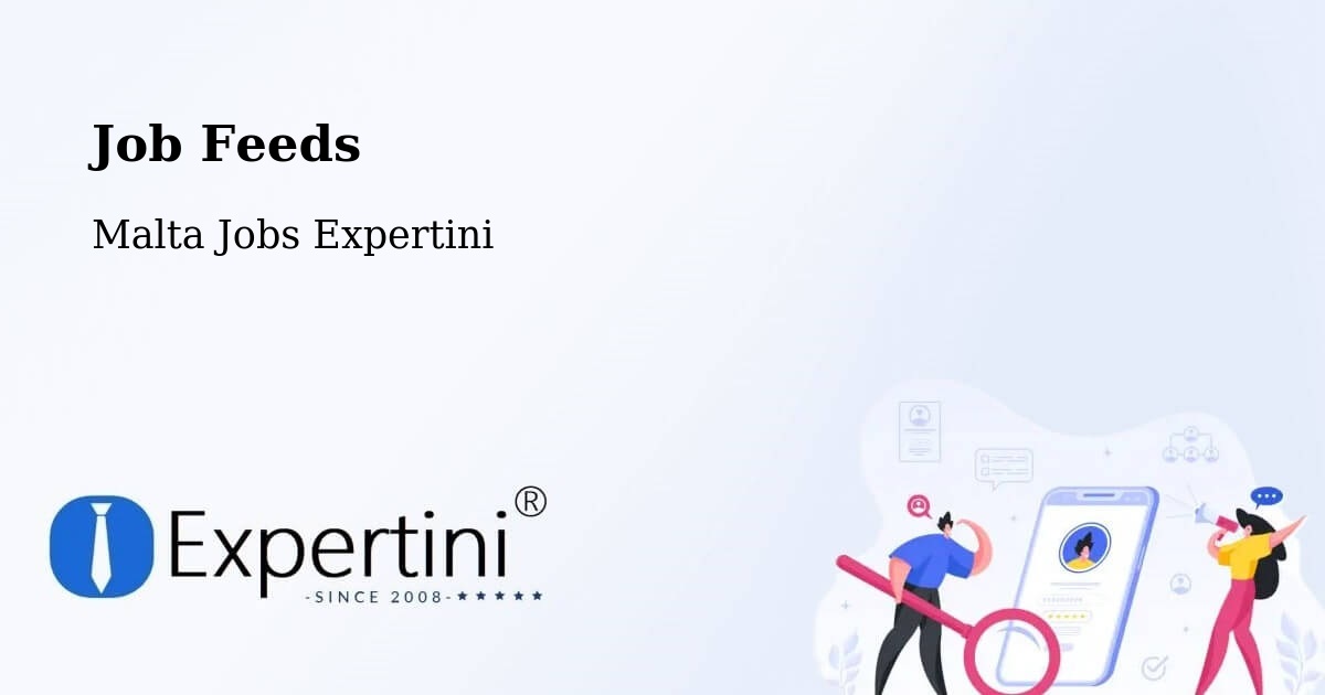 Job Listings Feed – Mġarr - Malta Jobs Expertini