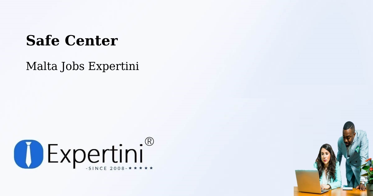 Safety Center – Mġarr - Malta Jobs Expertini